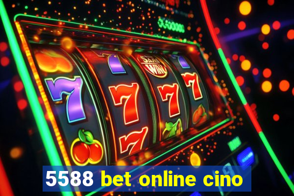 5588 bet online cino
